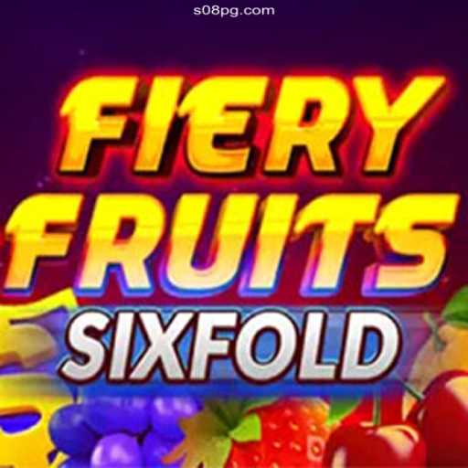 Discover the Thrilling World of FieryFruitsSixFold: The Best Experience at S08.COM Oficial