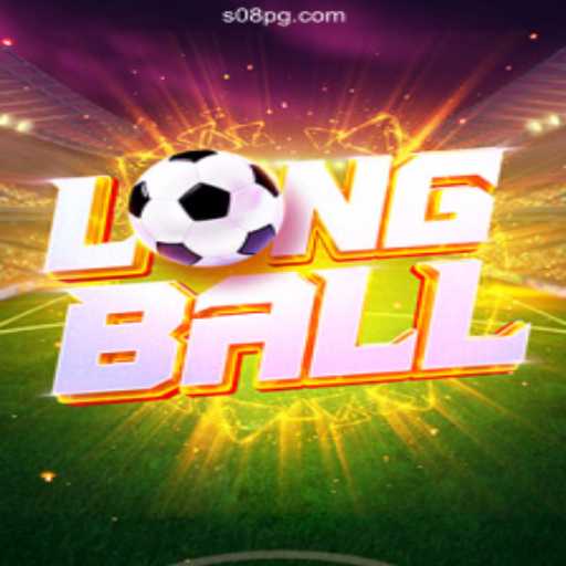 Discover LongBall: The Thrilling New Online Game at S08.COM Oficial